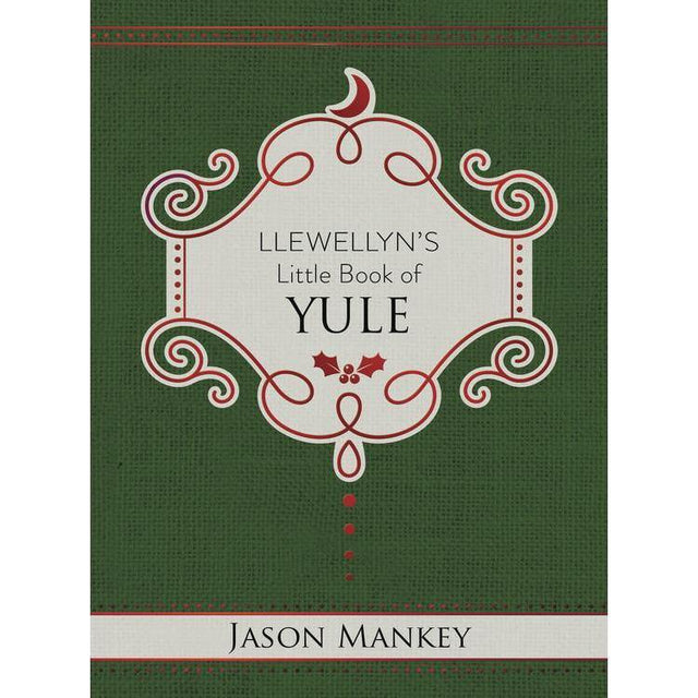 Llewellyn's Little Book of Yule (Hardcover) by Jason Mankey - Magick Magick.com