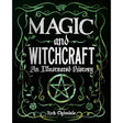 Magic and Witchcraft: An Illustrated History (Hardcover) by Ruth Clydesdale - Magick Magick.com