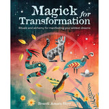 Magick for Transformation by Brandi Amara Skyy - Magick Magick.com