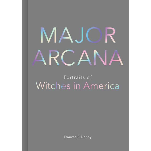 Major Arcana (Hardcover) by Frances Denny - Magick Magick.com