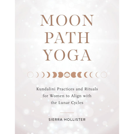 Moon Path Yoga by Sierra Hollister - Magick Magick.com
