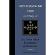 Mysteriorum Libri Quinque: Dr. John Dee's Five Books of Mysteries (Hardcover) by Joseph Peterson - Magick Magick.com