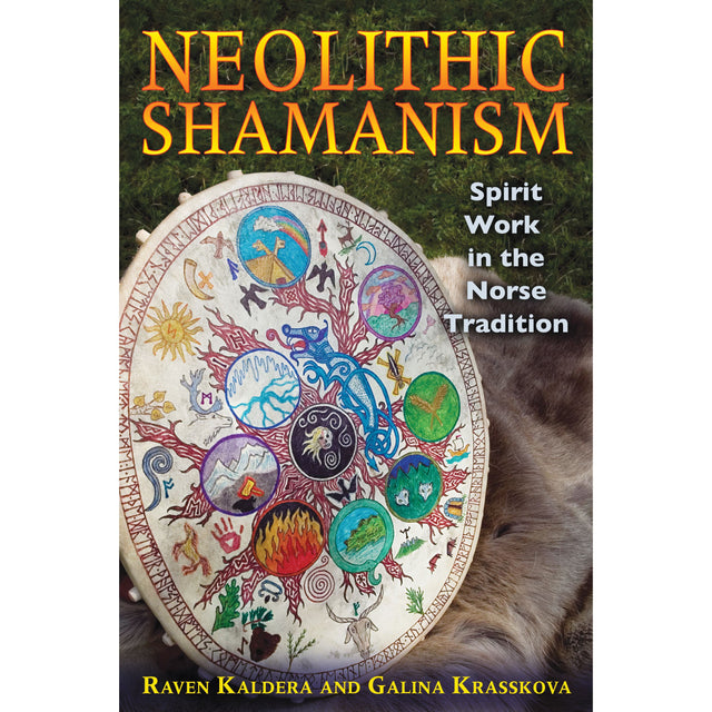 Neolithic Shamanism by Raven Kaldera, Galina Krasskova - Magick Magick.com