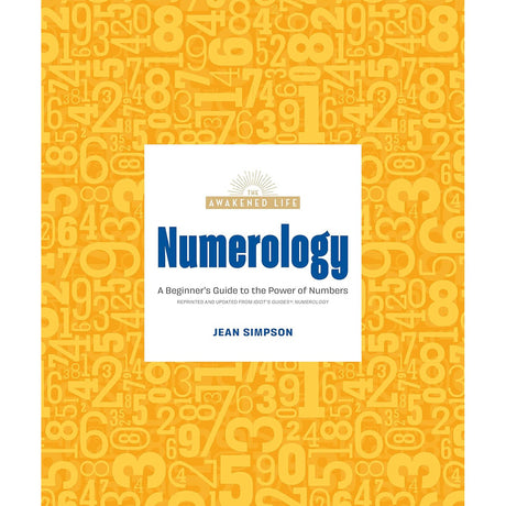 Numerology: A Beginner's Guide to the Power of Numbers by Jean Simpson - Magick Magick.com