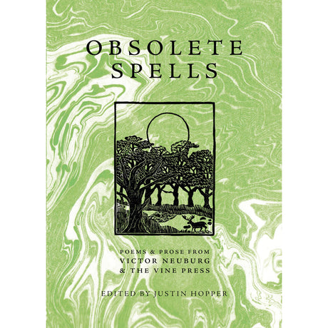 Obsolete Spells: Poems & Prose from Victor Neuburg & the Vine Press by Justin Hopper - Magick Magick.com