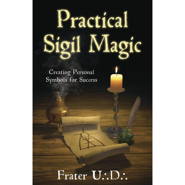 Practical Sigil Magic by Frater U.:D.: - Magick Magick.com