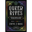 Queer Rites by Enfys J. Book, Ariana Serpentine - Magick Magick.com