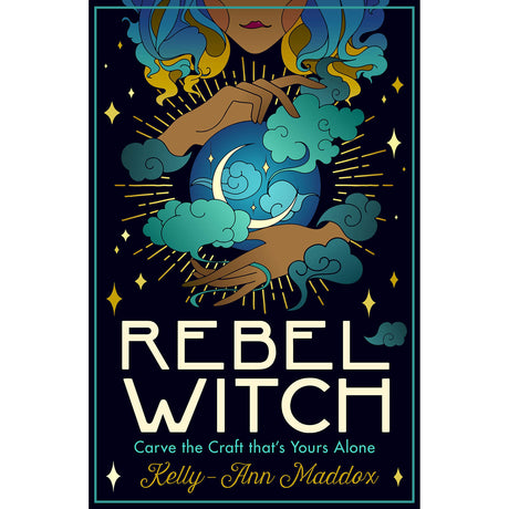 Rebel Witch (Hardcover) by Kelly-Ann Maddox - Magick Magick.com