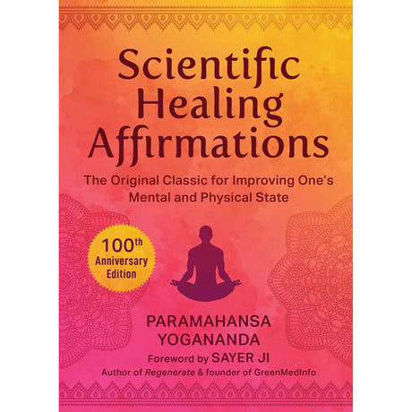 Scientific Healing Affirmations (Hardcover) by Paramahansa Yogananda - Magick Magick.com