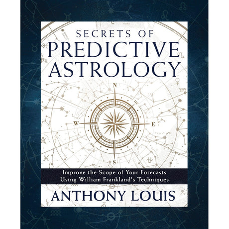 Secrets of Predictive Astrology by Anthony Louis - Magick Magick.com