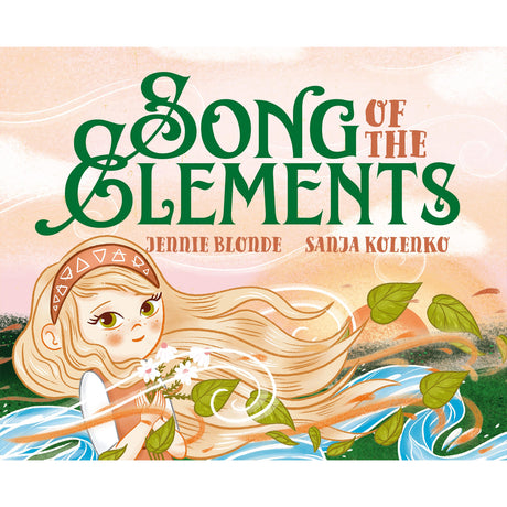 Song of the Elements (Hardcover) by Jennie Blonde, Sanja Kolenko - Magick Magick.com
