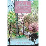 Soul Stepping: Ten Divine Games to Play While Walking (Hardcover) by Ann Trump - Magick Magick.com