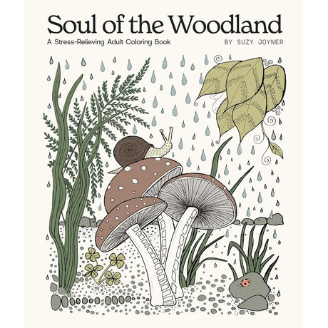 Soul of the Woodland: A Stress Relieving Adult Coloring Book by Suzy Joyner - Magick Magick.com