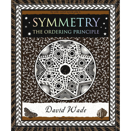 Symmetry: The Ordering Principle by David Wade - Magick Magick.com