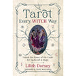 Tarot Every Witch Way by Lilith Dorsey - Magick Magick.com