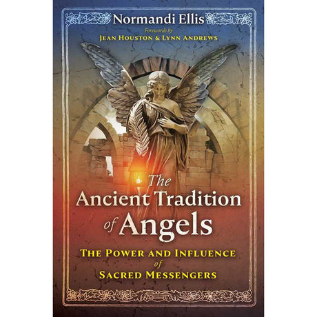 The Ancient Tradition of Angels by Normandi Ellis, Jean Houston - Magick Magick.com