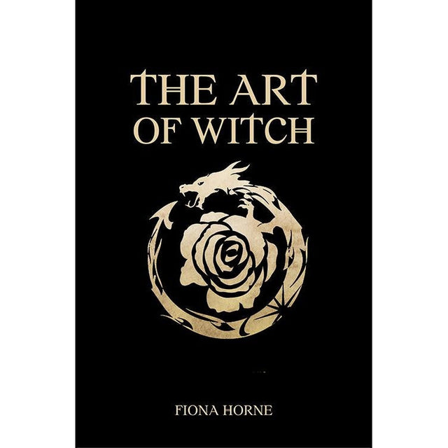 The Art of Witch (Hardcover) by Fiona Horne - Magick Magick.com