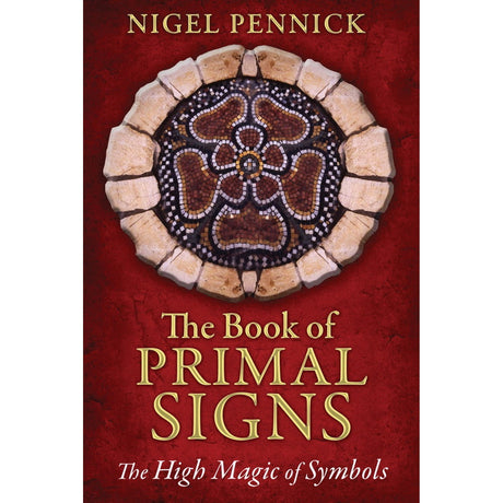 The Book of Primal Signs by Nigel Pennick - Magick Magick.com