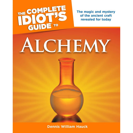 The Complete Idiot's Guide to Alchemy by Dennis William Hauck - Magick Magick.com