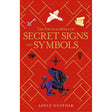 The Encyclopedia of Secret Signs and Symbols by Adele Nozedar - Magick Magick.com