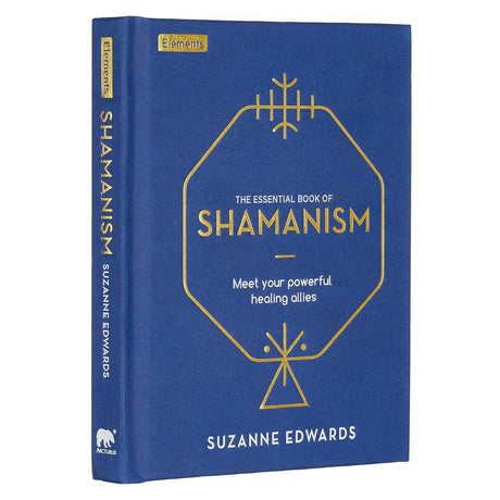 The Essential Book of Shamanism: Meet Your Powerful Healing Allies (Hardcover) by Suzanne Edwards - Magick Magick.com