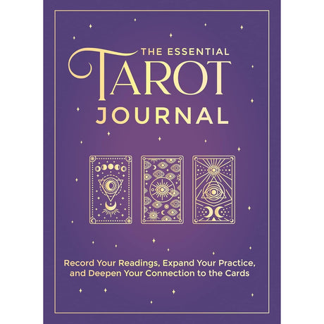 The Essential Tarot Journal: Record Your Readings, Expand Your Practice, and Deepen Your Connection to the Cards - Magick Magick.com