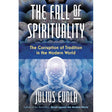 The Fall of Spirituality (Hardcover) by Julius Evola - Magick Magick.com