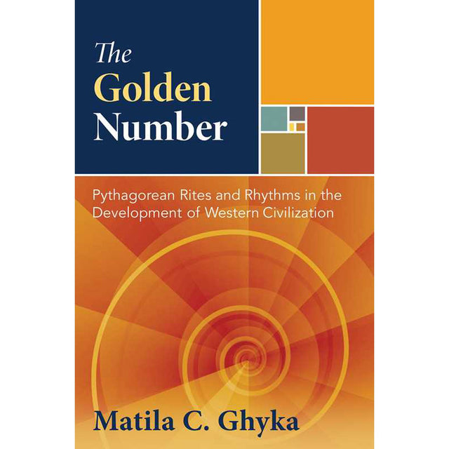 The Golden Number (Hardcover) by Matila C. Ghyka, Paul Valéry - Magick Magick.com