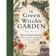 The Green Witch's Garden (Hardcover) by Arin Murphy-Hiscock - Magick Magick.com