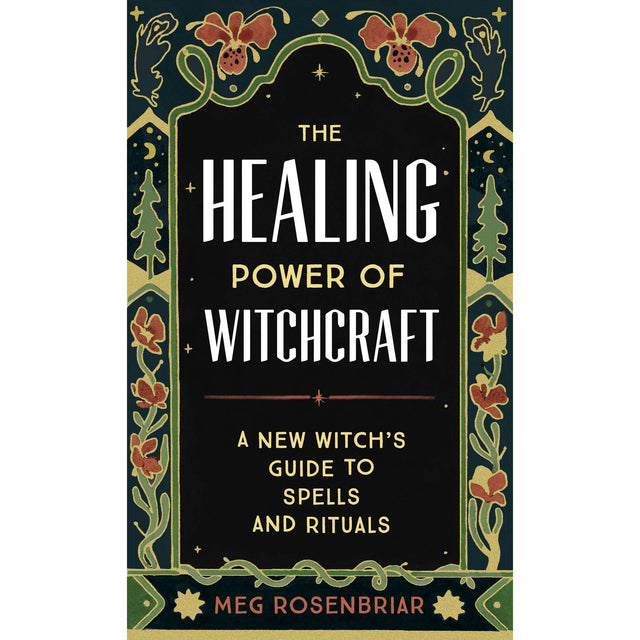 The Healing Power of Witchcraft by Meg Rosenbriar - Magick Magick.com