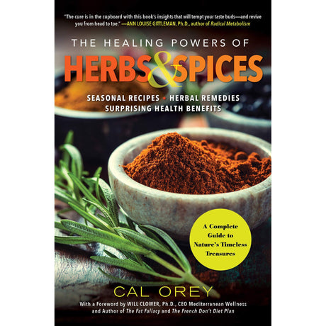 The Healing Powers of Herbs and Spices by Cal Orey - Magick Magick.com