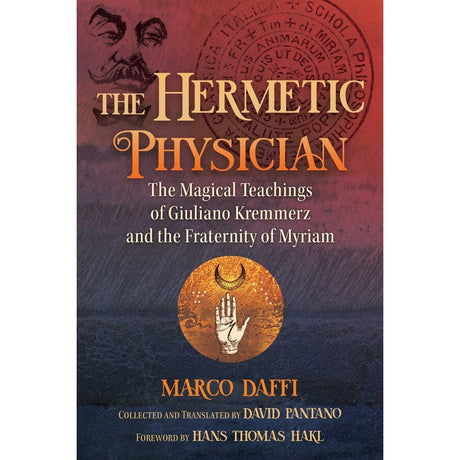 The Hermetic Physician (Hardcover) by Marco Daffi - Magick Magick.com