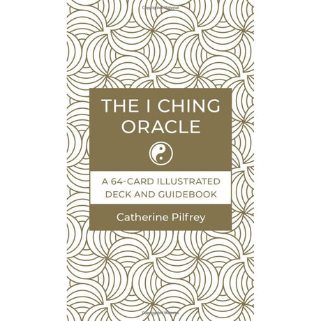 The I Ching Oracle: A 64-Card Illustrated Deck and Guidebook by Catherine Pilfrey - Magick Magick.com