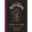 The Little Book of Rootwork by Paris Ajana - Magick Magick.com