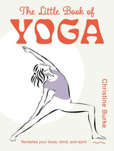 The Little Book of Yoga (Hardcover) by Christine Burke