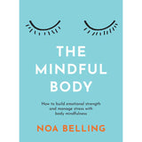 The Mindful Body by Noa Belling - Magick Magick.com