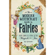 The Modern Witchcraft Guide to Fairies (Hardcover) by Skye Alexander - Magick Magick.com