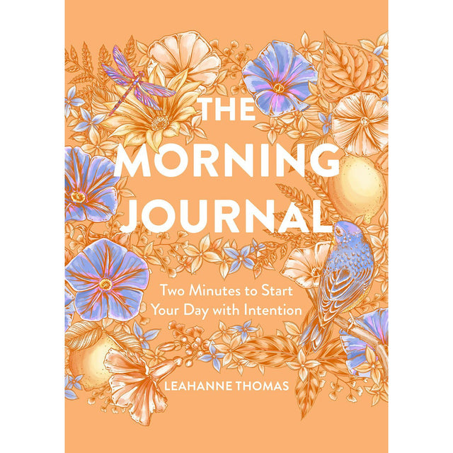 The Morning Journal: Two Minutes to Start Your Day with Intention by Leahanne Thomas - Magick Magick.com