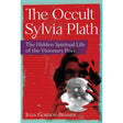 The Occult Sylvia Plath by Julia Gordon-Bramer - Magick Magick.com