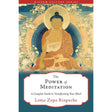 The Power of Meditation: A Complete Guide to Transforming Your Mind by Lama Zopa Rinpoche - Magick Magick.com