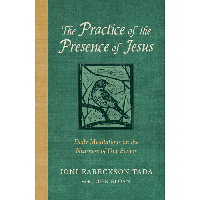 The Practice of the Presence of Jesus (Hardcover) by Joni Eareckson Tada, John D Sloan - Magick Magick.com