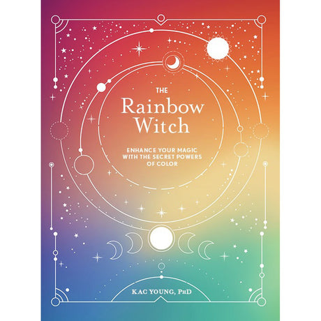 The Rainbow Witch (Hardcover) by Kac Young - Magick Magick.com