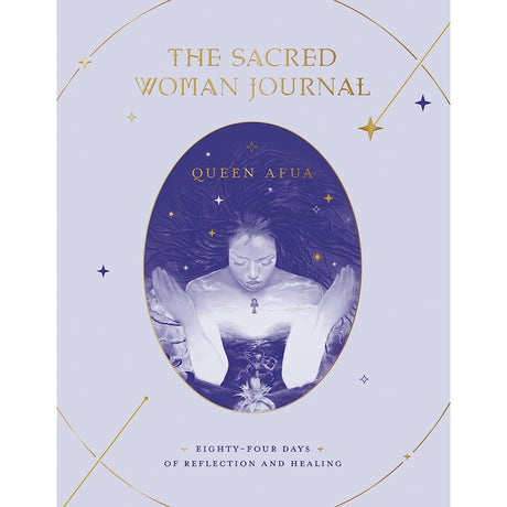 The Sacred Woman Journal: Eighty-Four Days of Reflection and Healing by Queen Afua - Magick Magick.com