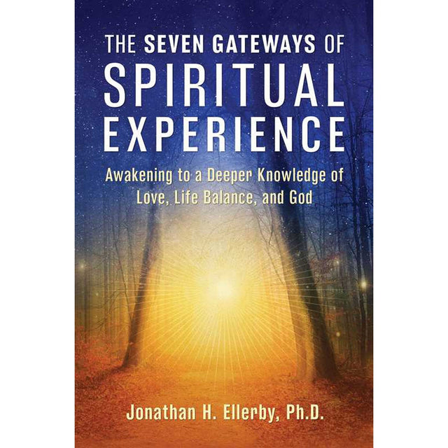 The Seven Gateways of Spiritual Experience by Jonathan H. Ellerby - Magick Magick.com