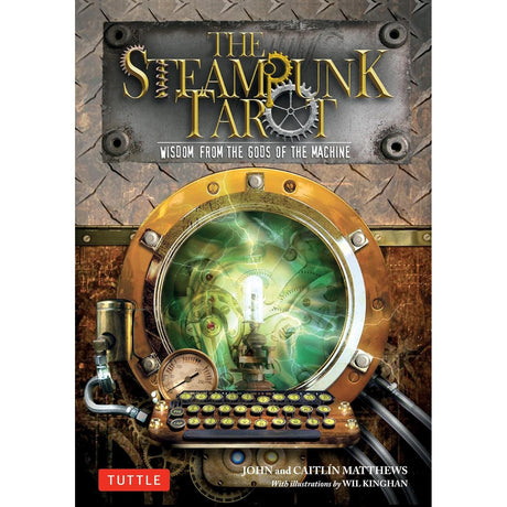 The Steampunk Tarot: Wisdom from the Gods of the Machine by by John Matthews, Caitlin Matthews, Wil Kinghan - Magick Magick.com