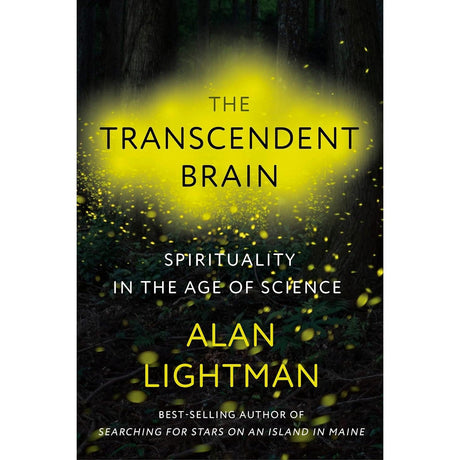 The Transcendent Brain: Spirituality in the Age of Science (Hardcover) by Alan Lightman - Magick Magick.com