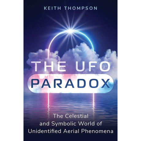 The UFO Paradox by Keith Thompson - Magick Magick.com