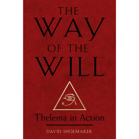 The Way of the Will by David Shoemaker - Magick Magick.com