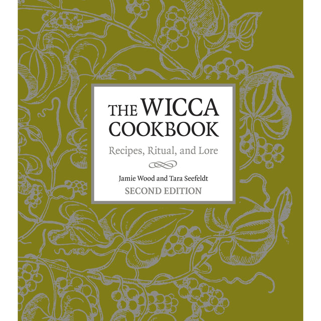 The Wicca Cookbook: Recipes, Ritual, and Lore by Jamie Wood, Tara Seefeldt - Magick Magick.com