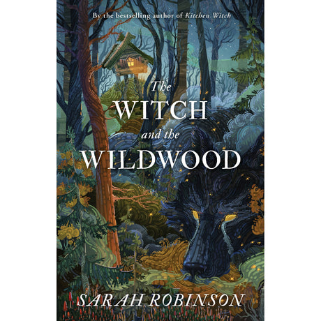 The Witch and the Wildwood by Sarah Robinson - Magick Magick.com